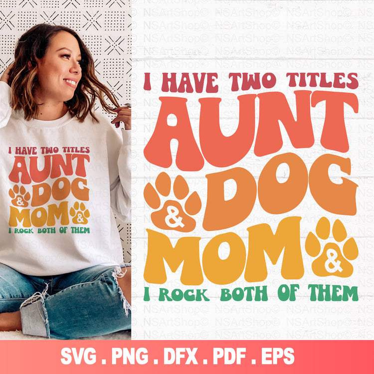 Aunt And Dog Mom SVG