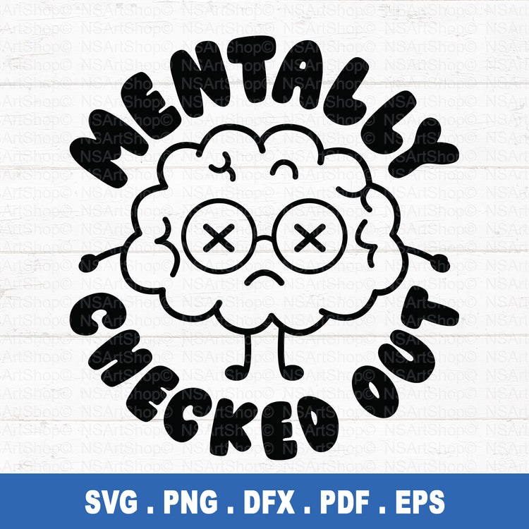 Mentally Checked Out SVG