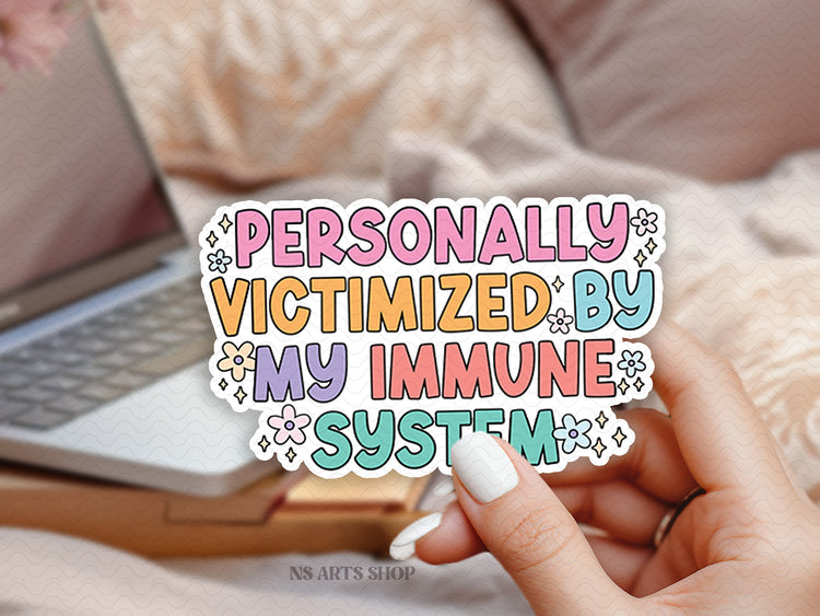 Personally Victimized By My Immune System PNG SVG