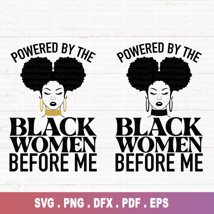 Powered By Black woman Before Me SVG