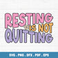 Resting Is Not Quitting PNG SVG