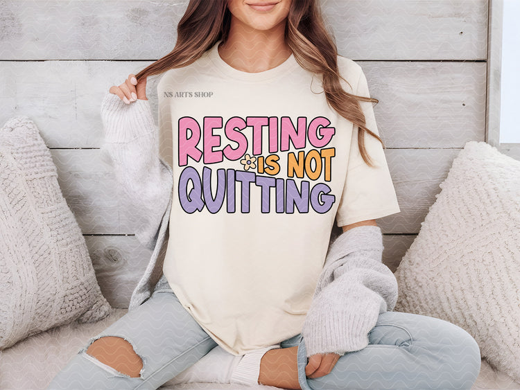 Resting Is Not Quitting PNG SVG