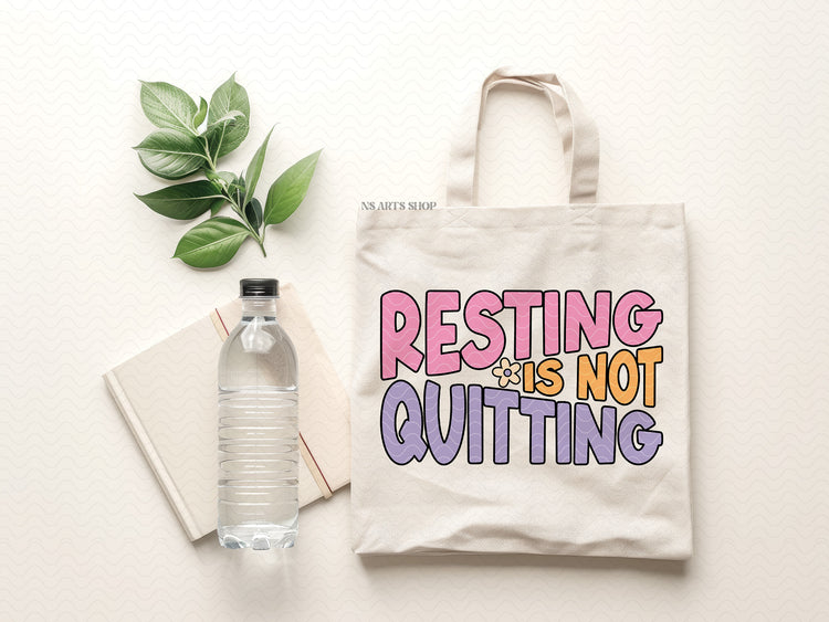 Resting Is Not Quitting PNG SVG