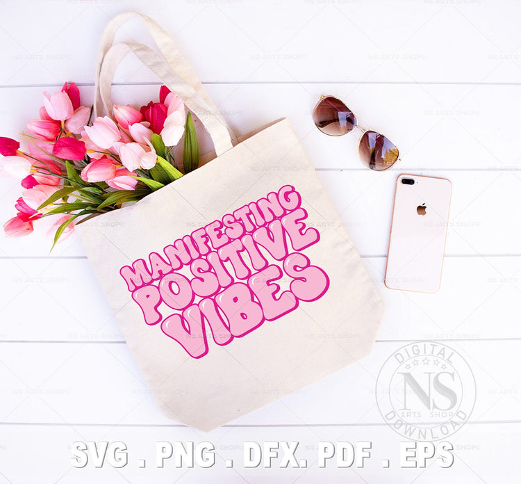 Manifesting Positive vibes SVG