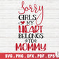 Sorry Girls Mommy Is My Valentine SVG