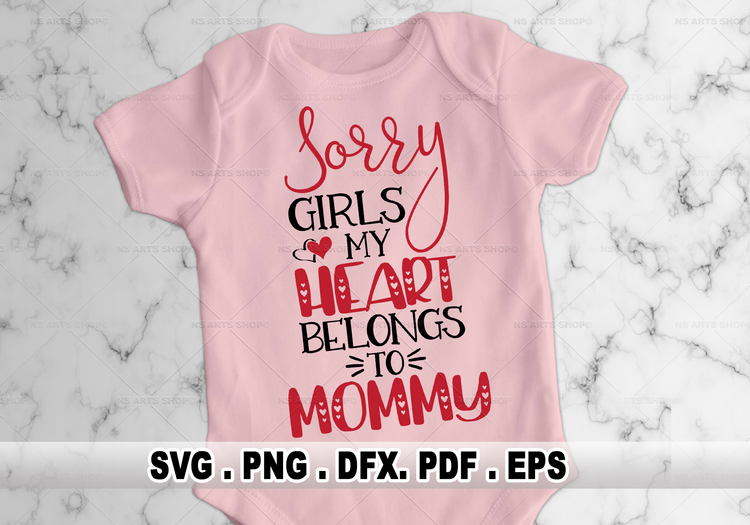 Sorry Girls Mommy Is My Valentine SVG