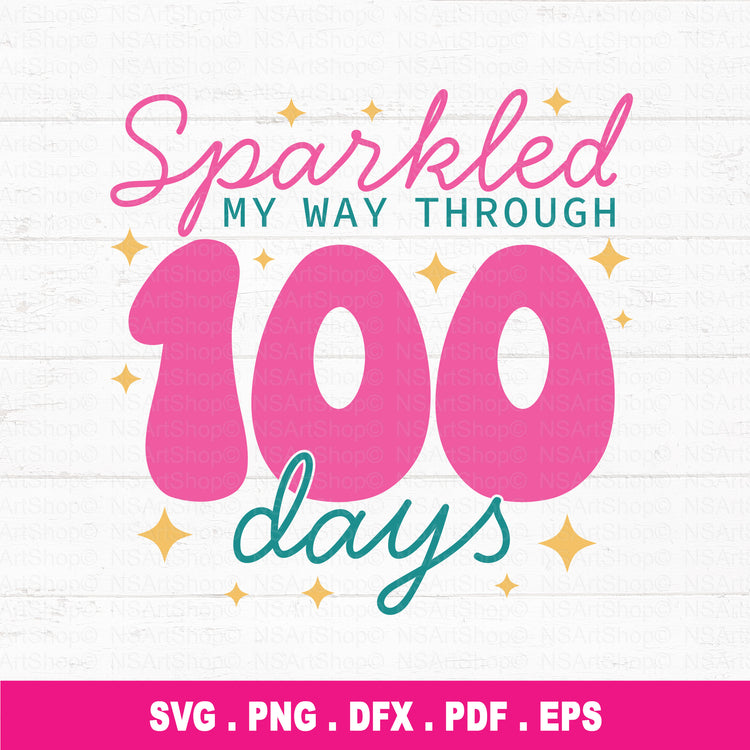 Sparkled My Way Through 100 Days Of School SVG