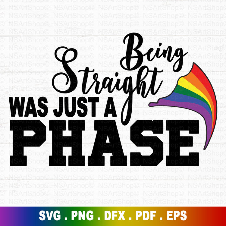 Being Straight Was My Phase SVG