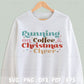 Running on coffee and Christmas Cheer svg