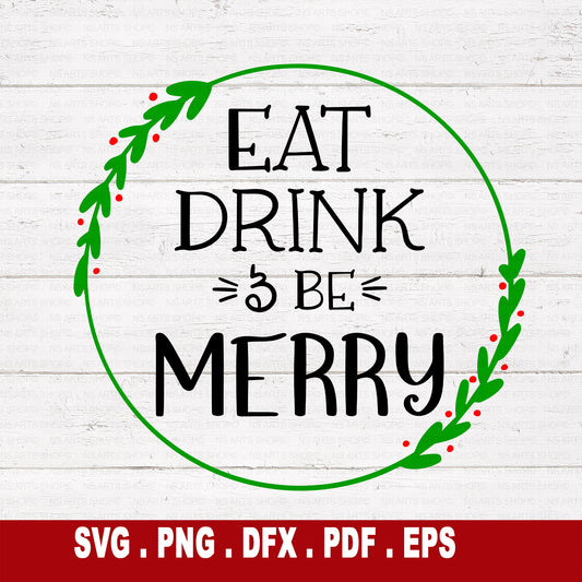 Eat Drink And Be Merry SVG