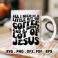 I need coffee and Jesus. That's why I love this SVG cut file. It's perfect for people like me who love both