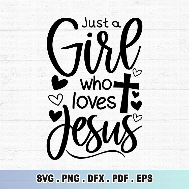 Just a Girl Who Loves Jesus SVG