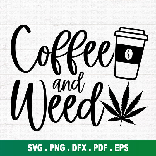 coffee and weed svg cut file with green marijuana leaf and a cup of coffee