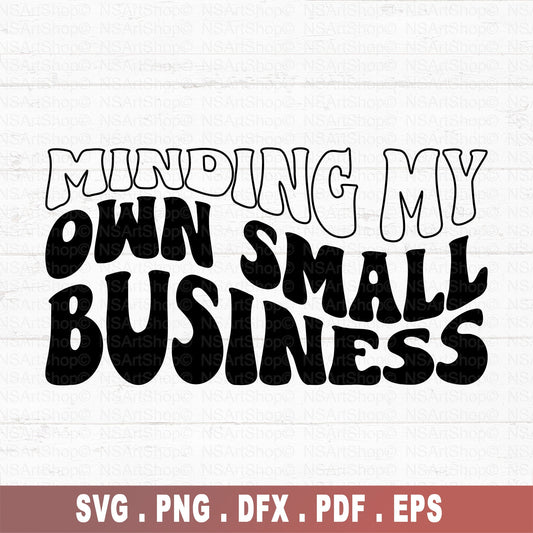 Minding My Own Small Business SVG Retro