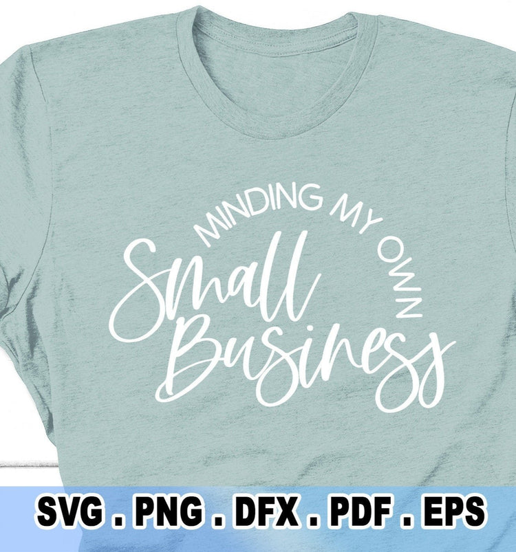 Minding My Own Small Business SVG