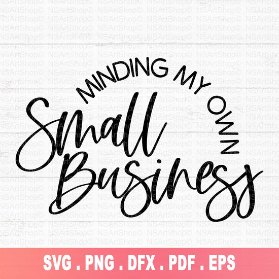 minding my own small business svg