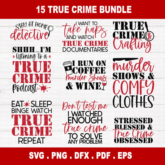 True Crime Lover SVG Bundle